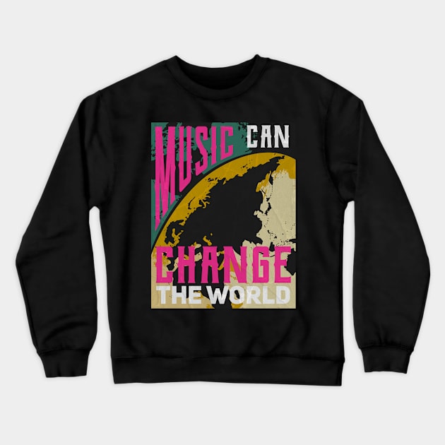 Music can change the world Crewneck Sweatshirt by Degiab